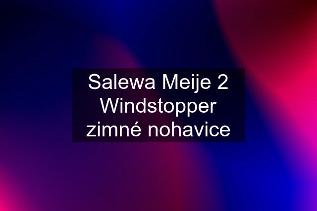 Salewa Meije 2 Windstopper zimné nohavice