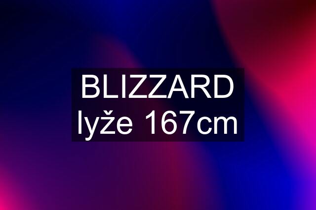 BLIZZARD lyže 167cm