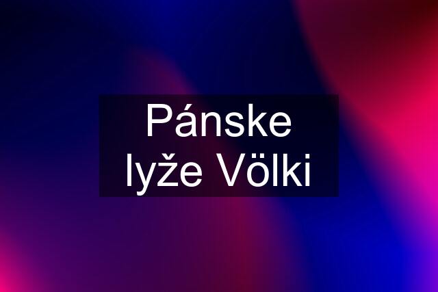 Pánske lyže Völki