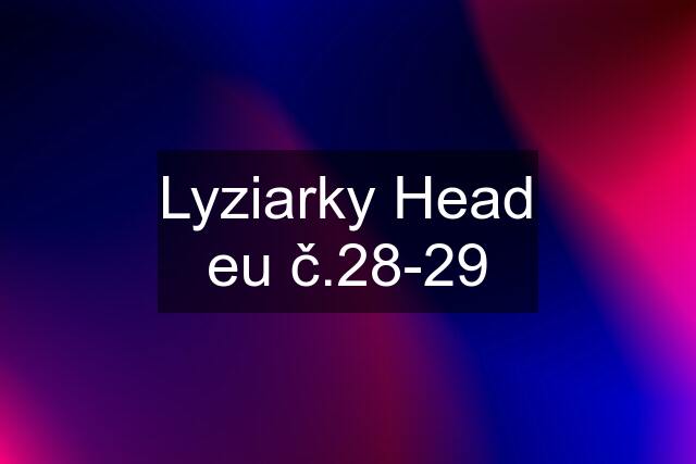 Lyziarky Head eu č.28-29