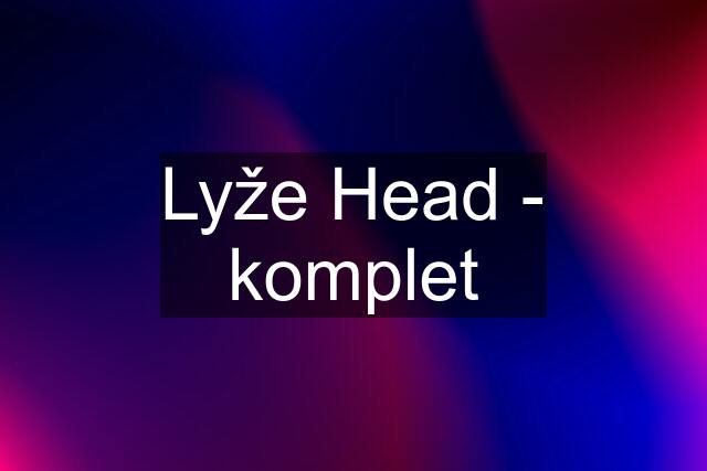 Lyže Head - komplet