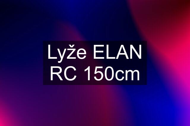 Lyže ELAN RC 150cm