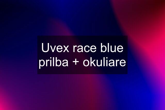 Uvex race blue prilba + okuliare