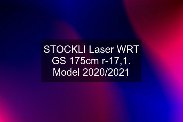 STOCKLI Laser WRT GS 175cm r-17,1. Model 2020/2021