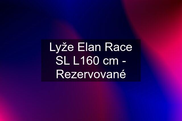 Lyže Elan Race SL L160 cm - Rezervované