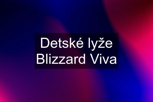 Detské lyže Blizzard Viva