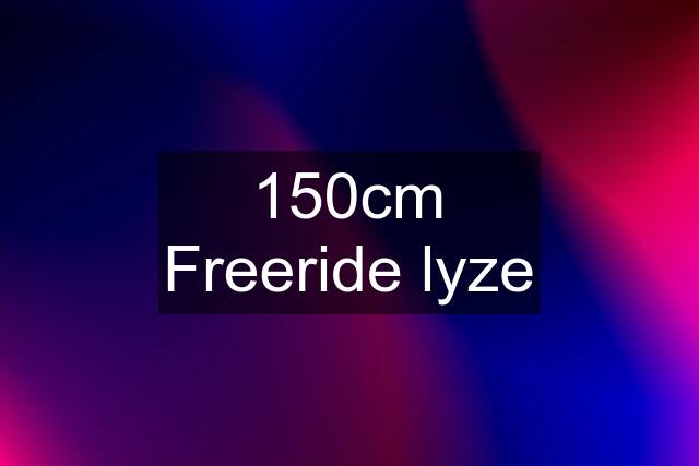 150cm Freeride lyze