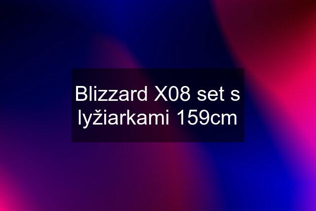 Blizzard X08 set s lyžiarkami 159cm