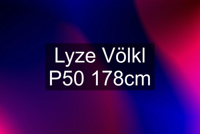 Lyze Völkl P50 178cm