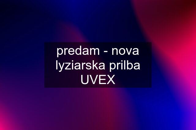 predam - nova lyziarska prilba UVEX