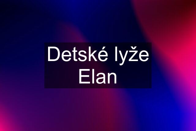 Detské lyže Elan