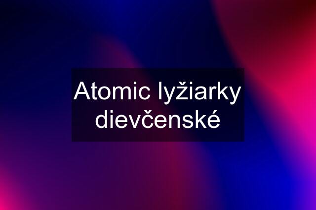 Atomic lyžiarky dievčenské