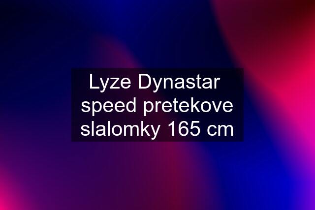 Lyze Dynastar  speed pretekove slalomky 165 cm