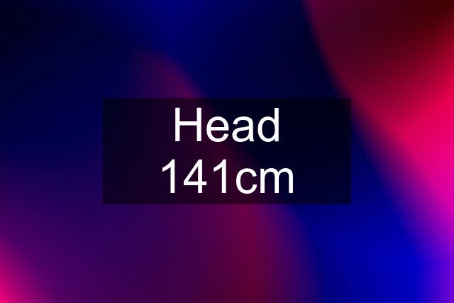 Head 141cm