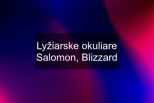 Lyžiarske okuliare Salomon, Blizzard