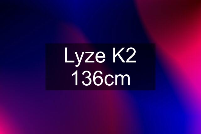 Lyze K2 136cm