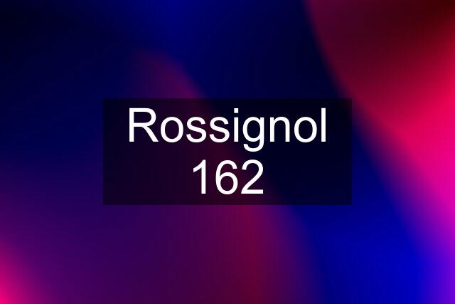 Rossignol 162