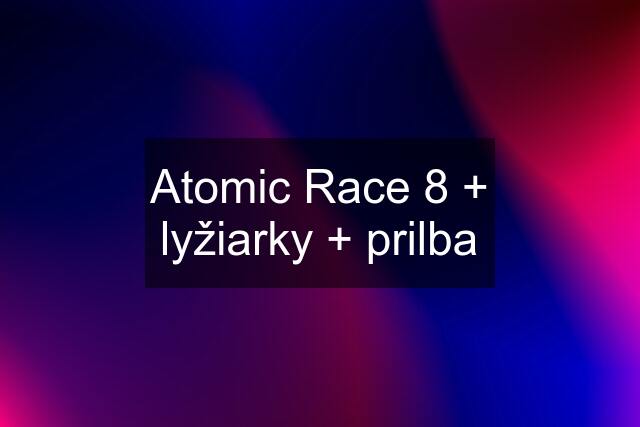 Atomic Race 8 + lyžiarky + prilba