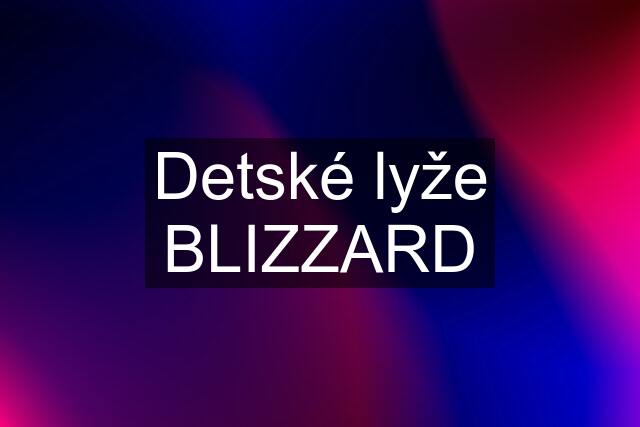 Detské lyže BLIZZARD