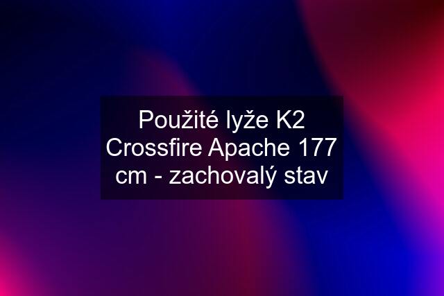 Použité lyže K2 Crossfire Apache 177 cm - zachovalý stav