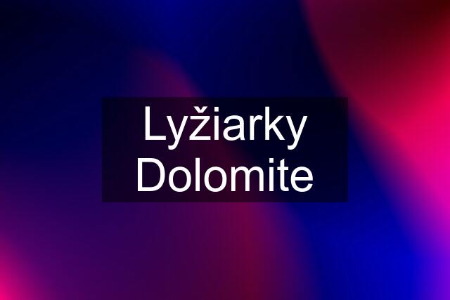 Lyžiarky Dolomite