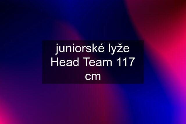 juniorské lyže Head Team 117 cm