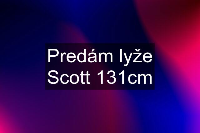 Predám lyže Scott 131cm