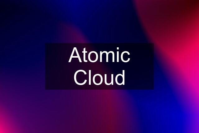 Atomic Cloud