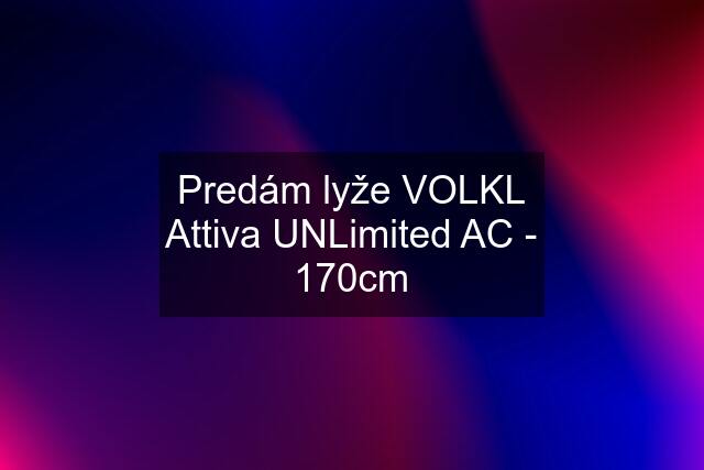 Predám lyže VOLKL Attiva UNLimited AC - 170cm