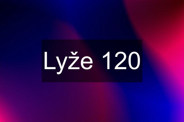 Lyže 120