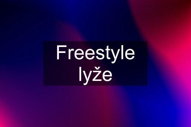 Freestyle lyže