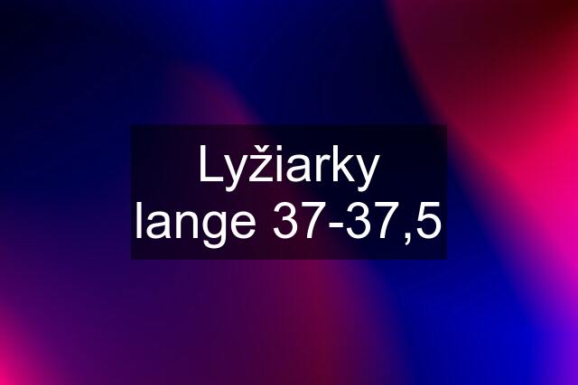 Lyžiarky lange 37-37,5