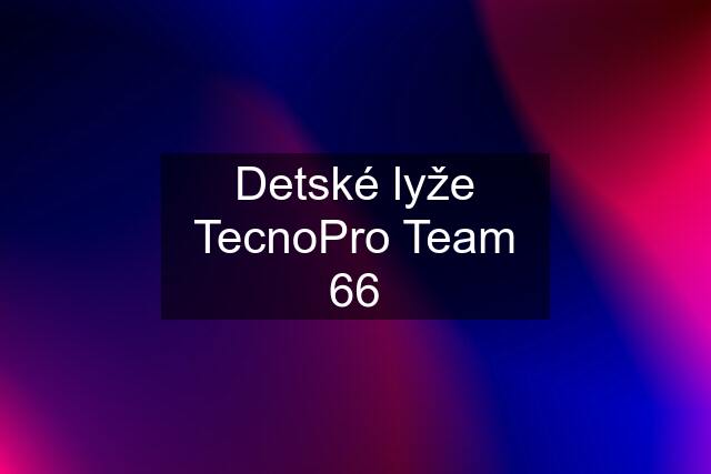 Detské lyže TecnoPro Team 66