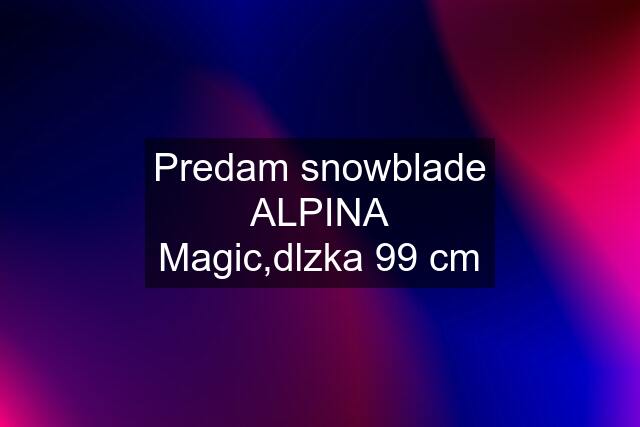 Predam snowblade ALPINA Magic,dlzka 99 cm