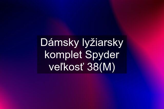 Dámsky lyžiarsky komplet Spyder veľkosť 38(M)