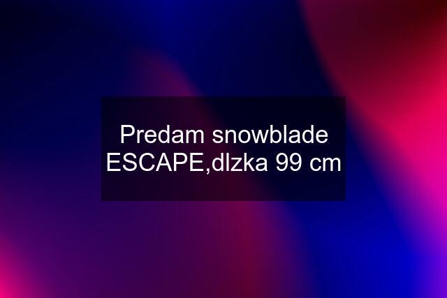 Predam snowblade ESCAPE,dlzka 99 cm