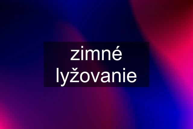 zimné lyžovanie