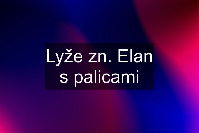 Lyže zn. Elan s palicami