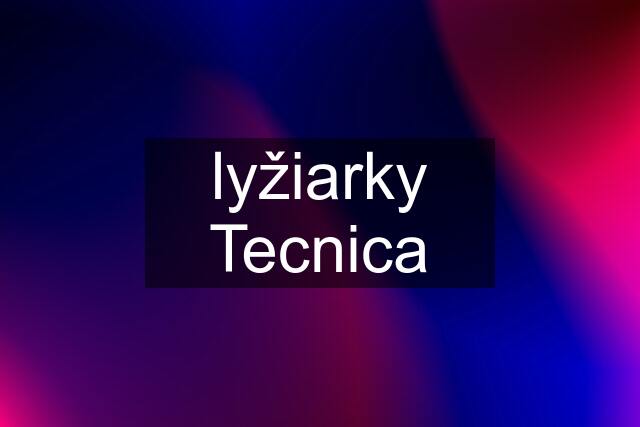 lyžiarky Tecnica