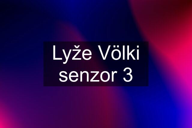 Lyže Völki senzor 3