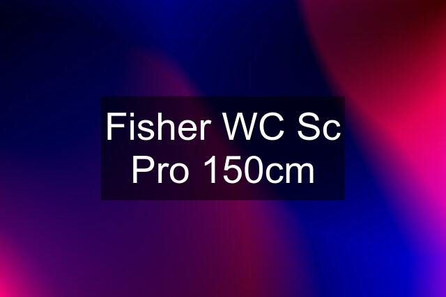 Fisher WC Sc Pro 150cm