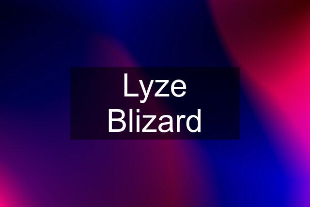 Lyze Blizard