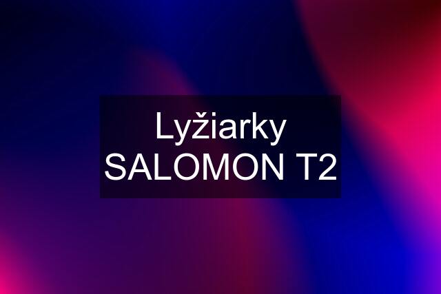 Lyžiarky SALOMON T2