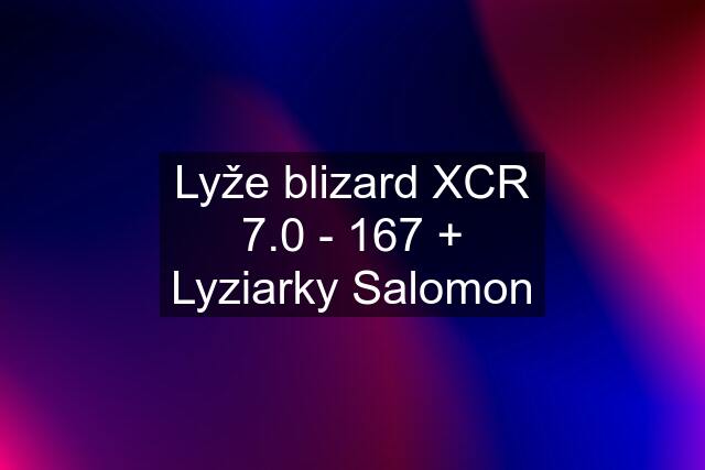 Lyže blizard XCR 7.0 - 167 + Lyziarky Salomon