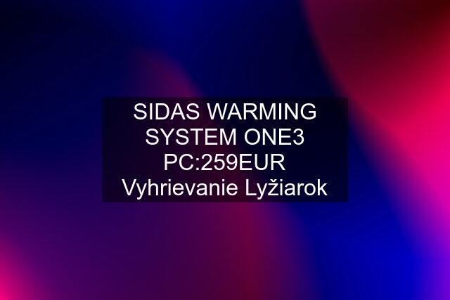 SIDAS WARMING SYSTEM ONE3 PC:259EUR Vyhrievanie Lyžiarok