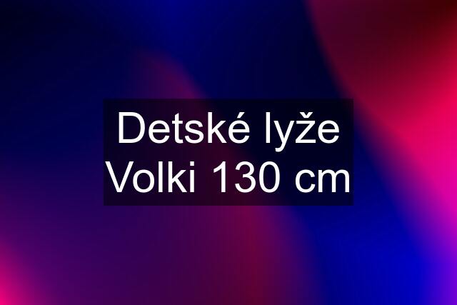 Detské lyže Volki 130 cm