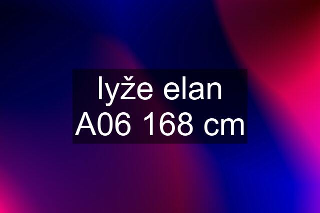 lyže elan A06 168 cm