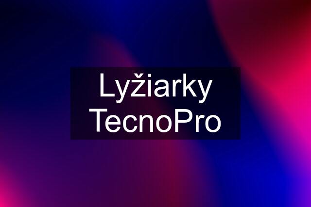 Lyžiarky TecnoPro