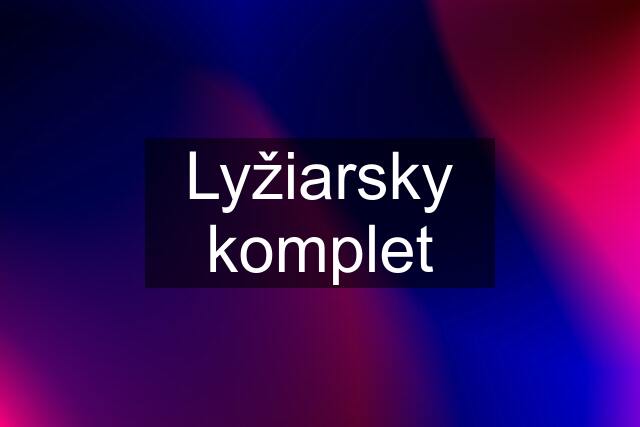 Lyžiarsky komplet