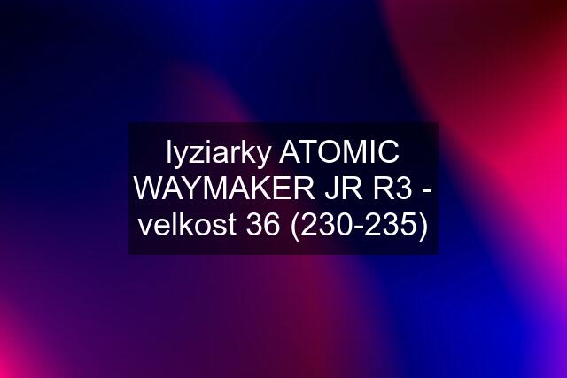 lyziarky ATOMIC WAYMAKER JR R3 - velkost 36 (230-235)